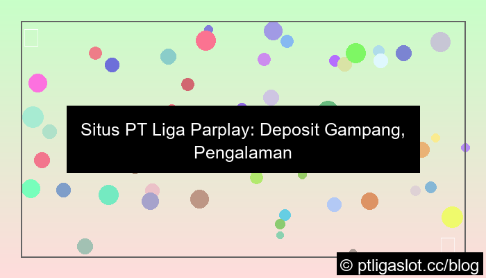 desain situs pt liga parplay deposit gampang