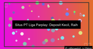 situs pt liga parplay deposit kecil