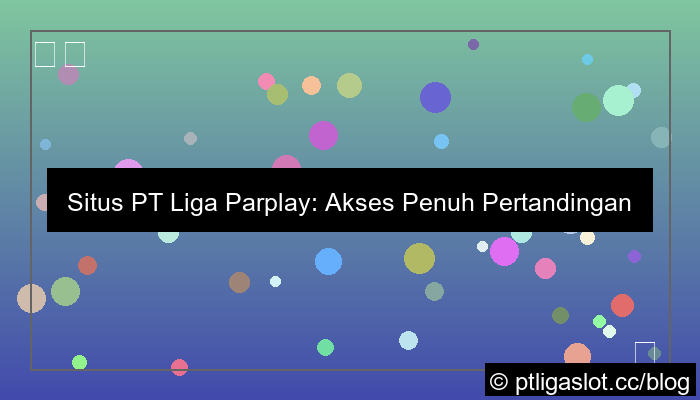 gambar situs pt liga parplay full game