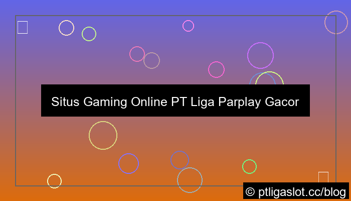 situs pt liga parplay gacor ovo