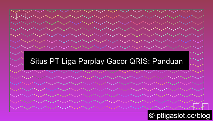 gambar situs pt liga parplay gacor qris