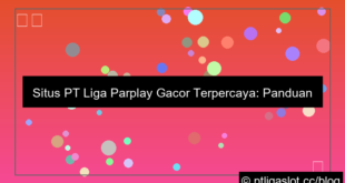 situs pt liga parplay gacor terpercaya