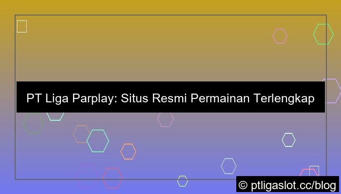 grafik situs pt liga parplay permainan terlengkap