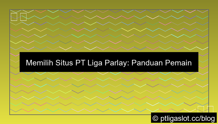 visual situs pt liga parplay pilihan pemain