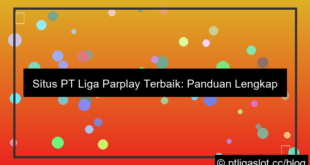 situs pt liga parplay rekomendasi terbaik