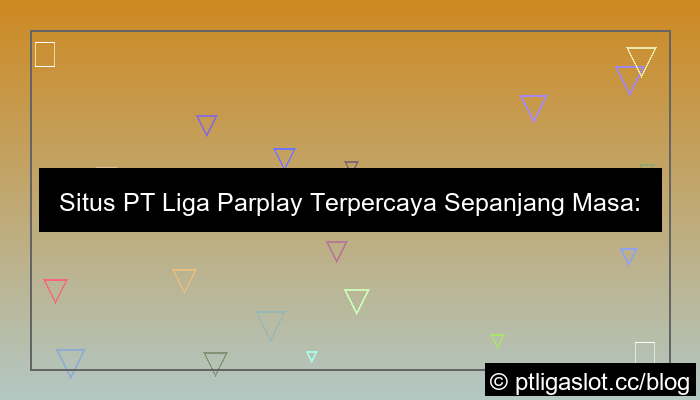 gambar situs pt liga parplay terpercaya sepanjang masa