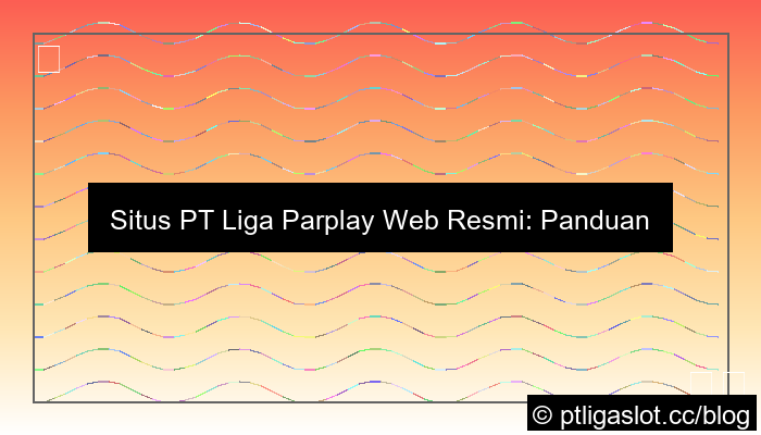 situs pt liga parplay web resmi