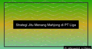 strategi menang mahjong pt liga parplay