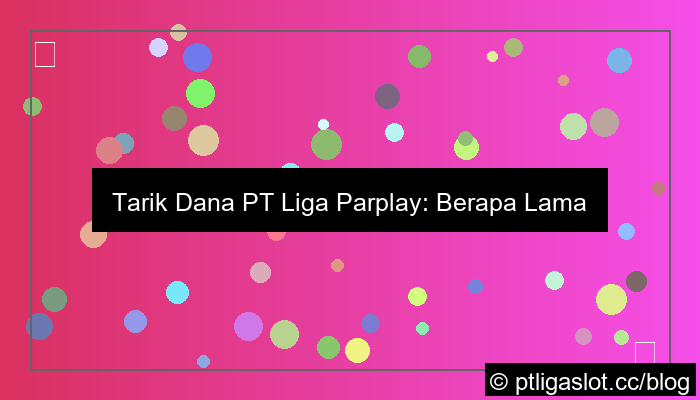 withdraw pt liga parplay berapa lama